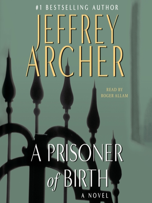 Détails du titre pour A Prisoner of Birth par Jeffrey Archer - Disponible